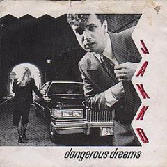 Jakko - Dangerous Dreams - Stiff Records