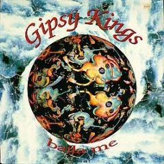 Gipsy Kings - Baila Me - Columbia
