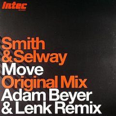 Smith & Selway - Move - Intec Records