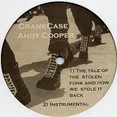 Crankcase - The Tale Of The Stolen Funk And How We Stole It Back - Pete Records