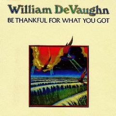 William Devaughn - Be Thankful For What You Got - Chelsea Records