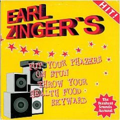 Earl Zinger - Put Your Phazers On Stun Throw Your Health Food Skyward - Studio !K7