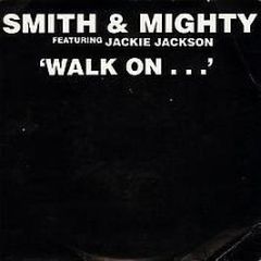 Smith & Mighty - Walk On... - Three Stripe Records