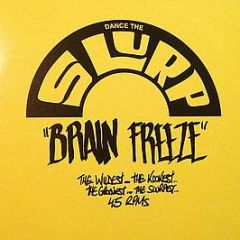 Various Artists - Dance The Slurp "Brain Freeze" - Brain Freeze