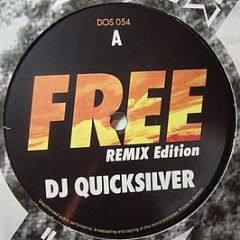 DJ Quicksilver - Free (Remixes) - Dos Or Die Recordings