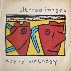 Altered Images - Happy Birthday - Epic