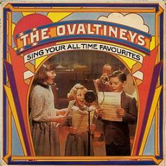 The Ovaltineys - Sing Your All Time Favourites - Ovaltineys