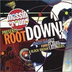 Various Artists - Messin' Around Presents Root Down - Universal Classics & Jazz
