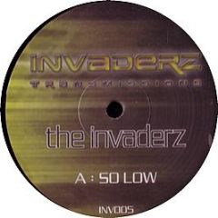 Invaderz - So Low - Invaderz