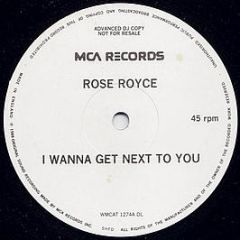 Rose Royce - I Wanna Get Next To You - MCA