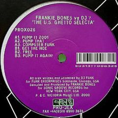 DJ Funk & Frankie Bones - The U.S. Ghetto Selecta - Pro-Jex