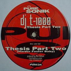 DJ T-1000 - Thesis Part Two - Pure Sonik Records