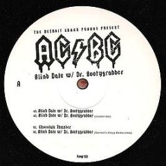 Detroit Grand Pubahs Presents Ag/Bg - Blind Date W/ Dr. Bootygrabber - Logistic Records