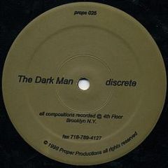 The Dark Man - Discrete - Proper N.Y.C.