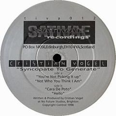 Cristian Vogel - Syncopate To Generate - Sativae