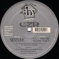 CZR - Seizure - International House Records