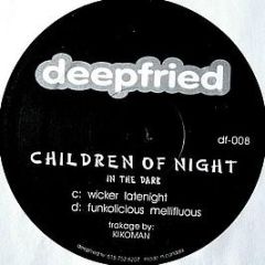 Children Of Night - In The Dark - Deepfried