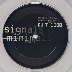 DJ T-1000 - Signals And Minimalism (Clear Vinyl) - Pure Sonik Records