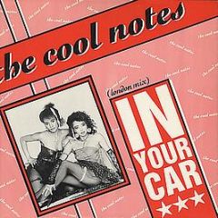 The Cool Notes - In Your Car (London Mix) - Abstract Dance