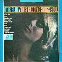 Otis Redding - Otis Blue / Otis Redding Sings Soul - Atlantic