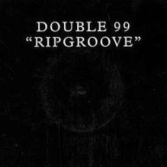 Double 99 - Ripgroove - Satellite