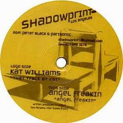 Kat Williams / Angel Freakin - That Track By Kat / Angel Freakin - Shadowprint Records