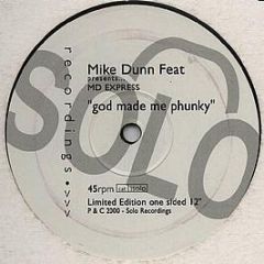 Mike Dunn Feat Presents... Md Express - God Made Me Phunky - Solo Recordings