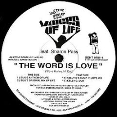 Steve "Silk" Hurley & The Voices Of Life Feat. Sha - The Word Is Love - Silk Entertainment