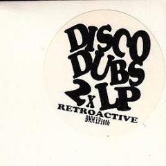 Retroactive - Disco Dubs LP - Bronze Mocha Music