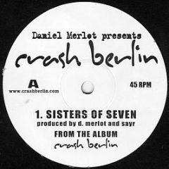 Crash Berlin - Sisters Of Seven / Look To Tha Future - Sinc Recordings
