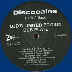 Discocaine - Back 2 Back - DJD's Limited Edition Dub Plate - Zoom Records