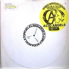 Acid Angels - Speed Speed Ecstacy - Product Inc.