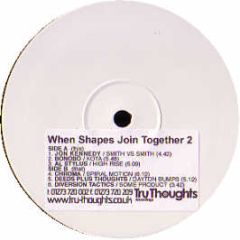 Tru Thoughts Presents - When Shades Join Together 2 - Tru Thoughts