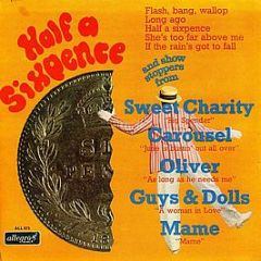 The Allegro Singers, Chorus And Orchestra - The Hit Songs From Half A Sixpence (And Show Stoppers From "Sweet Charirty", "Mame", "Oliver", "Guys - Allegro Records