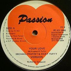Michael Prophet & Ricky Tuffy - Your Love - Passion Enterprises