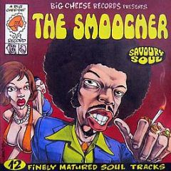 Various Artists - The Smoocher - 12 Finely Matured Soul Tracks - Big Cheese Records