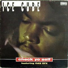 Ice Cube Featuring Das Efx - Check Yo Self - 4th & Broadway