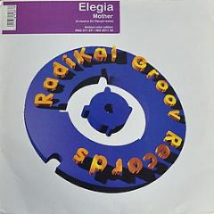 Elegia - Mother EP - Radikal Groov Records