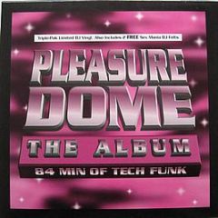 Pleasure Dome - The Album - 84 Min Of Tech Funk - Sex Mania