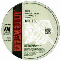 Mr Lee - Pump Up London - A&M