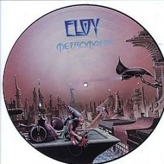 Eloy - Metromania (Picture Disc) - Heavy Metal Worldwide