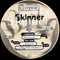 Skinner - Mesidah / Get Up / My Second Voice - Crystal