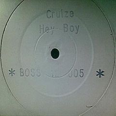 Cruize - Hey Boy - Boss Records
