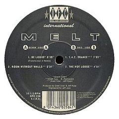 Melt - Be Liquid / Room Without Walls / 1.4.2 Trance / The Hot Lodge - DFC