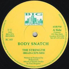Body Snatch - The Strength (Remixes) - Big City Records