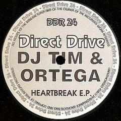 DJ Tim & Ortega - Heartbreak E.P. - Direct Drive