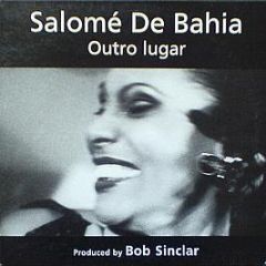 Salomé De Bahia - Outro Lugar - Yellow Productions