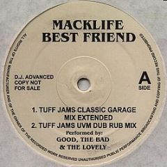 Good, The Bad & The Lovely - Best Friend - Macklife