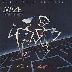 Maze Featuring Frankie Beverly - Can't Stop The Love - Capitol