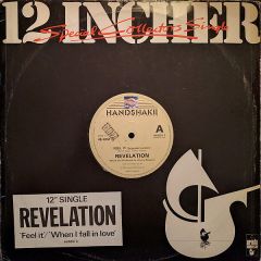 Revelation - Feel It / When I Fall In Love - Handshake Records And Tapes